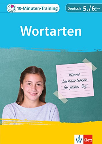 Klett 10-Minuten-Training Deutsch Grammatik Wortarten 5./6. Klasse: Kleine Lernportionen für jeden Tag