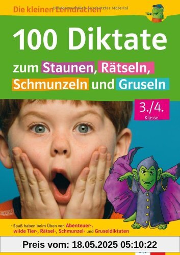 Klett 100 Diktate zum Staunen, Rätseln, Schmunzeln und Gruseln, Deutsch, 3./4. Klasse (Die kleinen Lerndrachen): Die kleinen Lerndrachen, Deutsch, 3./4. Klasse