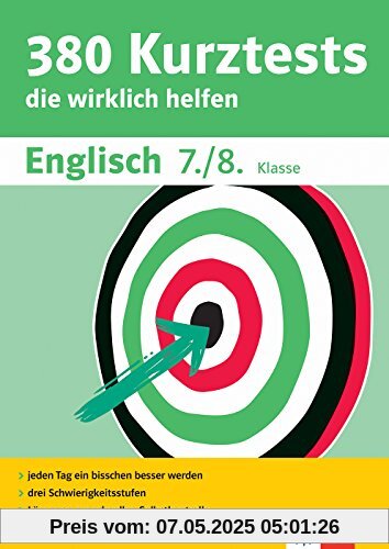 Klett 380 Kurztests Englisch 7./8. Klasse: Kurztests, die wirklich helfen Klett 380 Kurztests Englisch 7./8. Klasse: Kurztests, die wirklich helfen