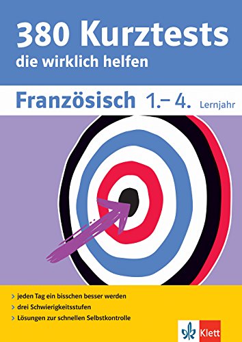Klett 380 Kurztests Französisch 1.-4. Lernjahr: Kurztests, die wirklich helfen Klett 380 Kurztests Französisch 1.-4. Lernjahr: Kurztests, die wirklich helfen