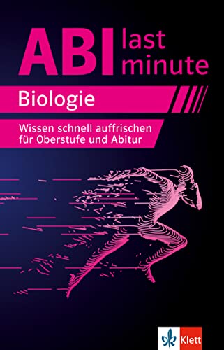 Klett Abi last minute Biologie: Wissen schnell auffrischen für Oberstufe und Biologie-Abitur Klett Abi last minute Biologie: Wissen schnell auffrischen für Oberstufe und Biologie-Abitur