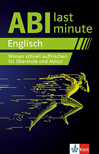 Klett Abi last minute Englisch: Wissen schnell auffrischen für Oberstufe und Englisch-Abitur