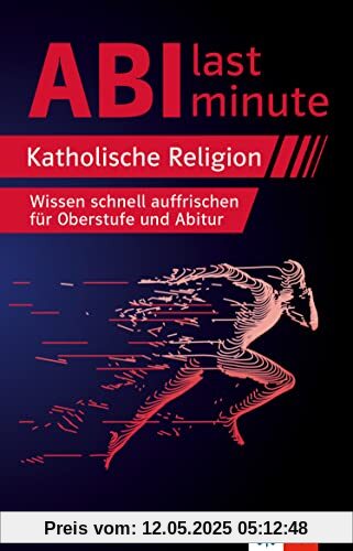 Klett Abi last minute Katholische Religion: Wissen schnell auffrischen für Oberstufe und Abitur