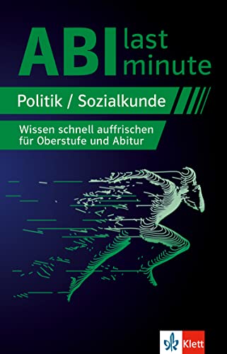 Klett Abi last minute Politik und Sozialkunde: Wissen schnell auffrischen für Oberstufe und Abitur von Klett Lerntraining