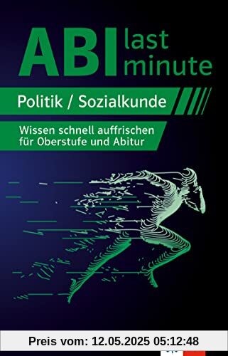 Klett Abi last minute Politik und Sozialkunde: Wissen schnell auffrischen für Oberstufe und Abitur
