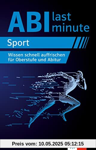 Klett Abi last minute Sport: Wissen schnell auffrischen für Oberstufe und Abitur