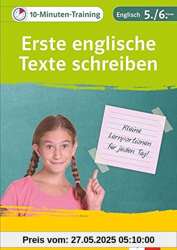 Klett Das 10-Minuten-Training Englisch Aufsatz Einfache Texte schreiben 5./6. Klasse: Kleine Lernportionen für jeden Tag