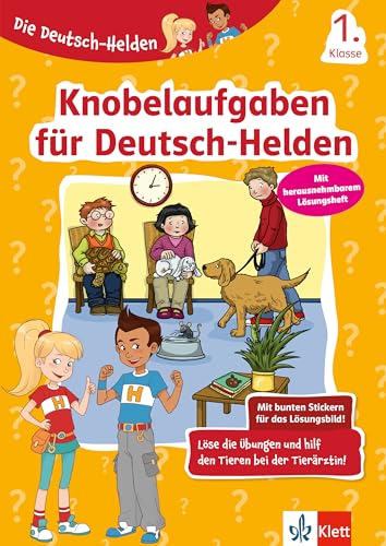 Klett Knobelaufgaben für Deutsch-Helden 1. Klasse: Deutsch in der Grundschule mit Stickern (Die Deutsch-Helden) Klett Knobelaufgaben für Deutsch-Helden 1. Klasse: Deutsch in der Grundschule mit Stickern (Die Deutsch-Helden)