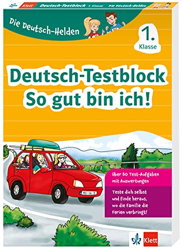 Klett Die Deutsch-Helden: Deutsch-Testblock 1. Klasse: Mit Punktesystem wie in der Schule für Tests, Klassenarbeiten, Lernzielkontrollen und Schulaufgaben