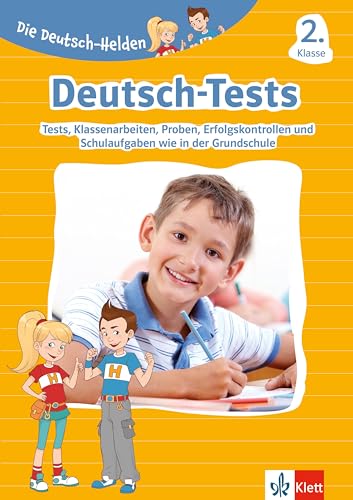 Klett Die Deutsch-Helden: Deutsch-Tests 2. Klasse – Tests, Lernzielkontrollen, Proben, Erfolgskontrollen und Schulaufgaben wie in der Grundschule: ... bzw. Schularbeiten wie in der Grundschule