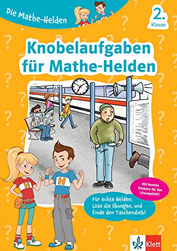 Klett Die Mathe-Helden Knobelaufgaben für Mathe-Helden 2. Klasse: Mathematk in der Grundschule mit Stickern von Klett Lerntraining