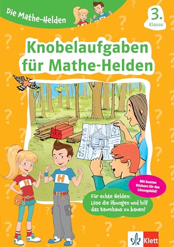 Klett Knobelaufgaben für Mathe-Helden 3. Klasse: Mathematik in der Grundschule mit Stickern (Die Mathe-Helden)