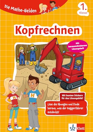 Klett Die Mathe-Helden Kopfrechnen 1. Klasse: Mathematik in der Grundschule mit Stickern