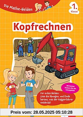 Klett Die Mathe-Helden Kopfrechnen 1. Klasse: Mathematik in der Grundschule Klett Die Mathe-Helden Kopfrechnen 1. Klasse: Mathematik in der Grundschule
