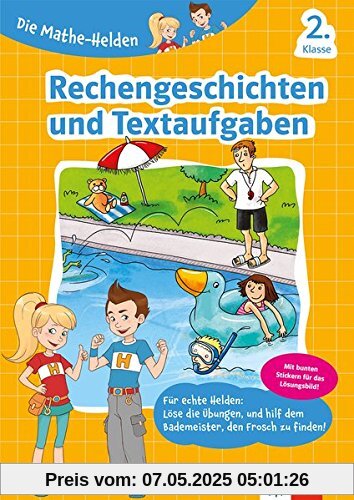 Klett Die Mathe-Helden Rechengeschichten und Sachaufgaben 2. Klasse: Grundschule