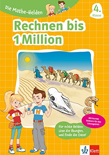 Klett Die Mathe-Helden Rechnen bis 1 Million 4. Klasse: Mathematik in der Grundschule mit Stickern