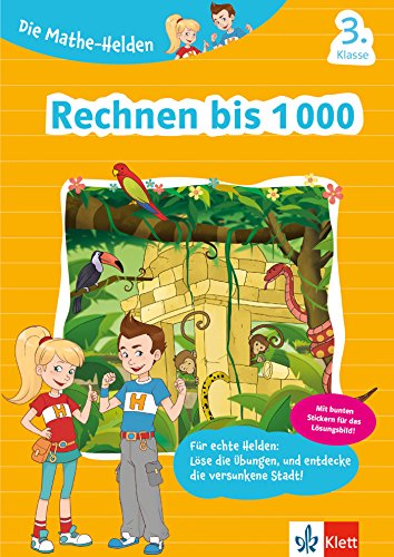 Klett Rechnen bis 1000 3. Klasse: Mathematik-Übungsheft für die Grundschule mit Stickern (Die Mathe-Helden) von Klett Lerntraining