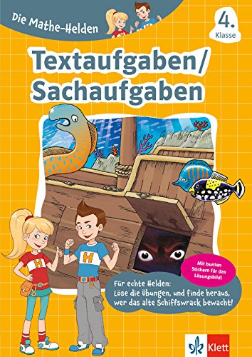 Klett Textaufgaben und Sachaufgaben 4. Klasse: Mathematik-Übungsheft für die Grundschule mit Stickern (Die Mathe-Helden)