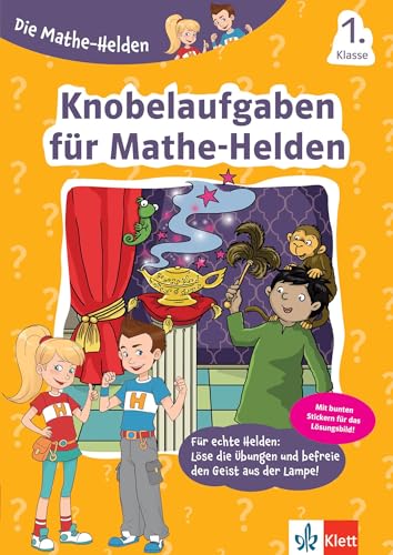 Klett Knobelaufgaben für Mathe-Helden 1. Klasse: Mathematik in der Grundschule mit Stickern (Die Mathe-Helden)