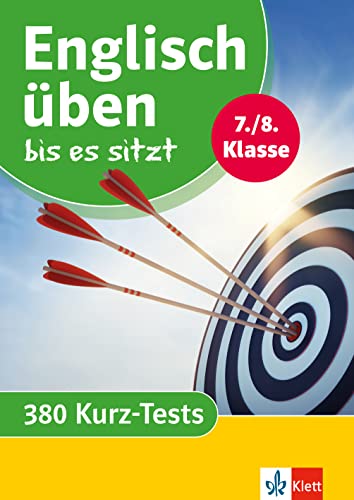 Klett Englisch üben bis es sitzt 7./8. Klasse: 380 Englisch-Tests (Klett Üben bis es sitzt) von Klett Lerntraining