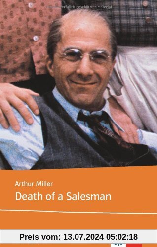 Klett English Editions: Death of a Salesman. Certain Private Conversations in Two Acts and a Requiem. Text and Study Aids