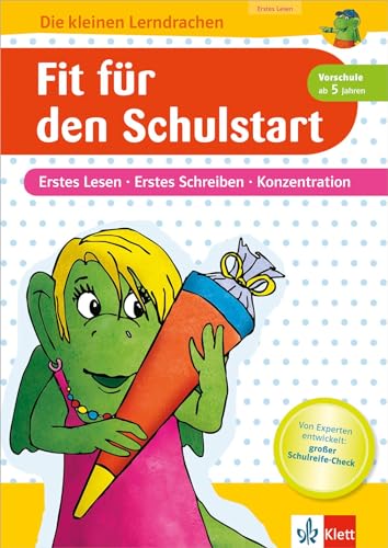 Klett Fit für den Schulstart: Erstes Lesen - Erstes Schreiben - Konzentration (Vorschule ab 5 Jahren) (Die kleinen Lerndrachen)