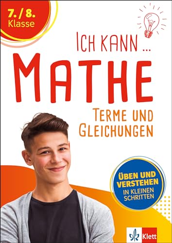 Klett Ich kann Mathe Terme und Gleichungen 7./8. Klasse: Mathematik üben und verstehen in kleinen Schritten von Klett Lerntraining