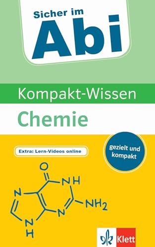 Klett Kompakt-Wissen Chemie: schnell und kompakt fürs Chemie Abitur lernen: gezielt und kompakt (Sicher im Abi / Kompakt-Wissen)