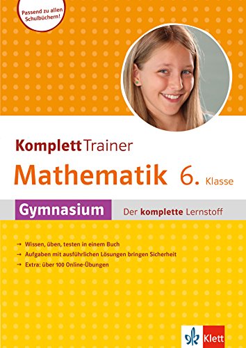 Klett KomplettTrainer Mathematik Gymnasium Klasse 6: Gymnasium der komplette Lernstoff