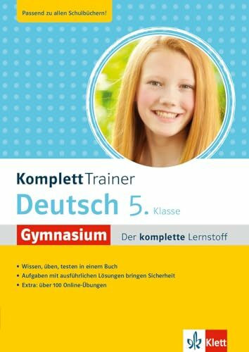 Klett KomplettTrainer Gymnasium Deutsch 5. Klasse: Der komplette Lernstoff Klett KomplettTrainer Gymnasium Deutsch 5. Klasse: Der komplette Lernstoff