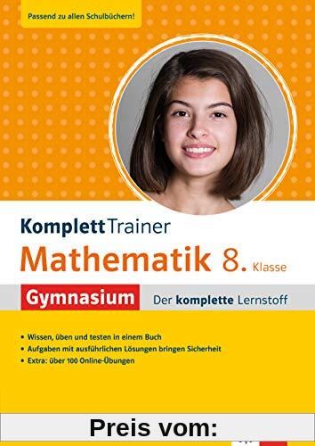 Klett KomplettTrainer Gymnasium Mathematik 8. Klasse: Der komplette Lernstoff mit über 100 Online-Übungen