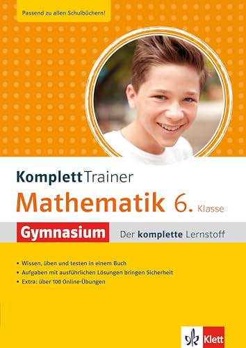 Klett KomplettTrainer Mathematik 6. Klasse Gymnasium: Der komplette Lernstoff mit über 100 Online Mathe Übungen Klett KomplettTrainer Mathematik 6. Klasse Gymnasium: Der komplette Lernstoff mit über 100 Online Mathe Übungen