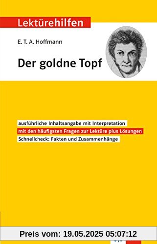 Klett Lektürehilfen E.T.A. Hoffmann Der goldne Topf - Interpretationshilfe für die Schule Klett Lektürehilfen E.T.A. Hoffmann Der goldne Topf - Interpretationshilfe für die Schule