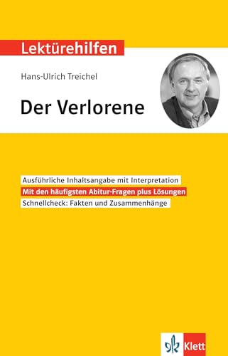 Klett Lektürehilfen Hans-Ulrich Treichel, Der Verlorene; Interpretationshilfe für Oberstufe und Abitur Klett Lektürehilfen Hans-Ulrich Treichel, Der Verlorene; Interpretationshilfe für Oberstufe und Abitur