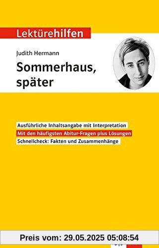 Klett Lektürehilfen Judith Hermann, Sommerhaus, später: Interpretationshilfe für Oberstufe und Abitur Klett Lektürehilfen Judith Hermann, Sommerhaus, später: Interpretationshilfe für Oberstufe und Abitur