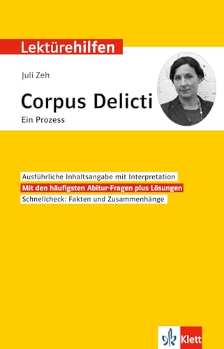 Klett Lektürehilfen Juli Zeh, Corpus Delicti: Ein Prozess: Interpretationshilfe für Oberstufe und Abitur
