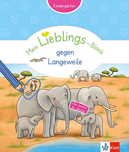 Klett Mein Lieblings-Block gegen Langeweile: Kindergarten ab 3 Jahre von Klett Lerntraining