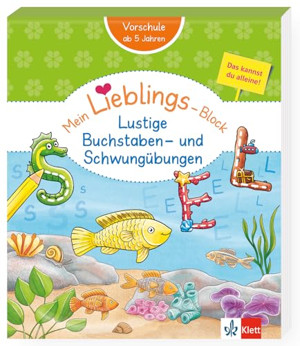 Klett Mein Lieblings-Block: Lustige Buchstaben- und Schwungübungen Klett Mein Lieblings-Block: Lustige Buchstaben- und Schwungübungen von Klett Lerntraining