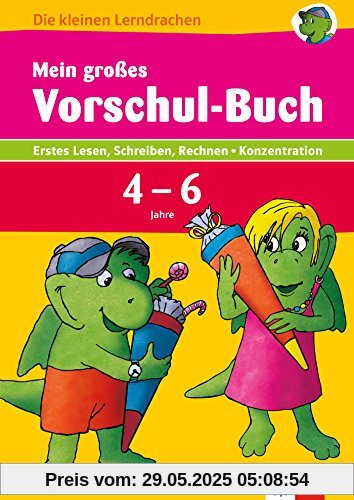 Klett Mein großes Vorschul-Buch: Erstes Schreiben, Lesen, Rechnen, Konzentration. Vorschule ab 5 Jahren (Die kleinen Lerndrachen)