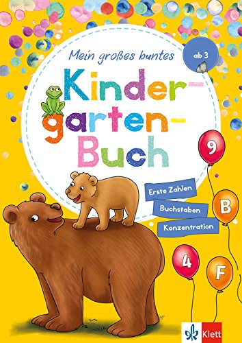 Klett Mein großes buntes Kindergarten-Buch: Erste Zahlen, Buchstaben, Konzentration: Kindergarten ab 3 Jahre: ab 3 Jahren, Erste Zahlen, Buchstaben, Konzentration von Klett Lerntraining