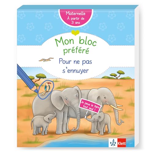 Klett Mon bloc préféré: Pour ne pas s’ennuyer, À partir de 3 ans, À faire tout seul! von Klett Lerntraining