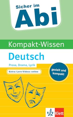 Klett Sicher im Abi Kompakt-Wissen Deutsch Prosa, Drama, Lyrik: schnell, gezielt und kompakt: schnell, gezielt, kompakt
