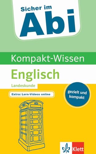 Klett Sicher im Abi Kompakt-Wissen Englisch Landeskunde: gezielt und kompakt