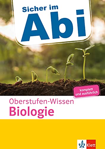 Klett Sicher im Abi Oberstufen-Wissen Biologie: Ausführliche Vorbereitung fürs Biologie-Abitur von Klett Lerntraining