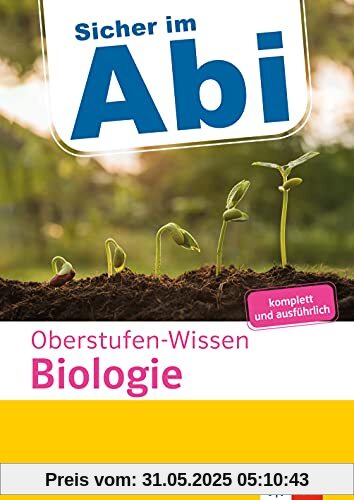 Klett Sicher im Abi Oberstufen-Wissen Biologie: Komplett und ausführlich Klett Sicher im Abi Oberstufen-Wissen Biologie: Komplett und ausführlich
