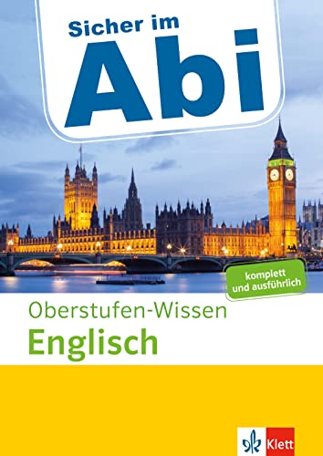 Klett Sicher im Abi Oberstufen-Wissen Englisch: Komplett und ausführlich von Klett Lerntraining