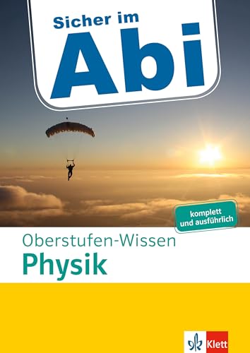 Klett Sicher im Abi Oberstufen-Wissen Physik: komplett und ausführlich von Klett Lerntraining