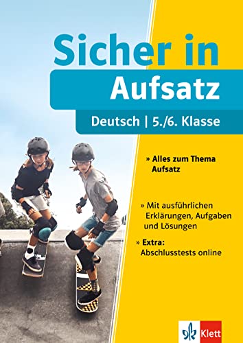 Klett Sicher in Deutsch Aufsatz 5./6. Klasse: Alles zum Thema Aufsatz von Klett Lerntraining