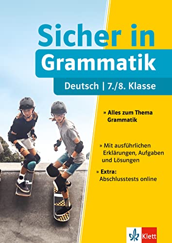 Klett Sicher in Deutsch Grammatik 7./8. Klasse: Alles zum Thema Grammatik von Klett Lerntraining