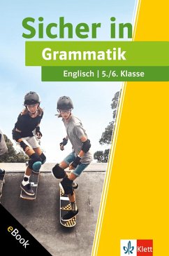 Klett Sicher in Englisch Grammatik 5./6. Klasse (eBook, PDF) von Klett Lerntraining bei PONS